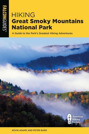 Hiking Great Smoky Mountains National Park: A Guide to the Park's Greatest Hiking Adventures image number 0