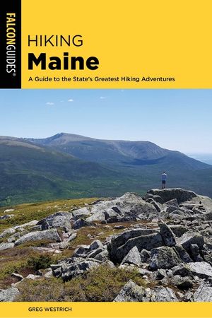Hiking Maine: A Guide to the State's Greatest Hiking Adventures image number 0