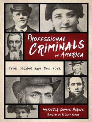 Professional Criminals of America: From Gilded Age New York image number 0