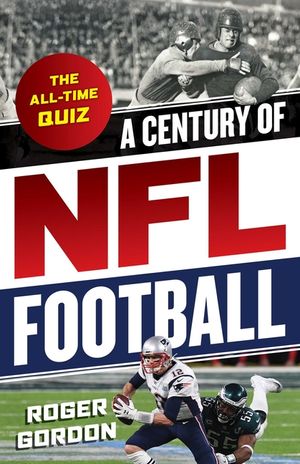 A Century of NFL Football: The All-Time Quiz image number 0