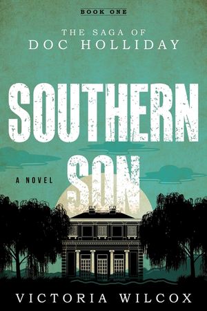 Southern Son: The Saga of Doc Holliday image number 0