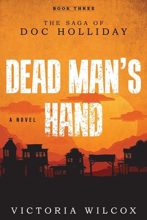 Dead Man's Hand: The Saga of Doc Holliday image number 0