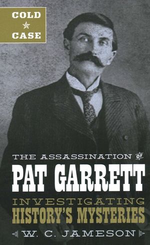 Cold Case: The Assassination of Pat Garrett image number 0