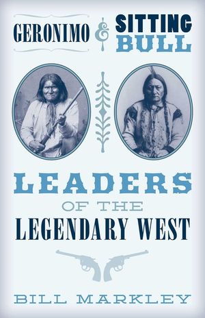 Geronimo and Sitting Bull: Leaders of the Legendary West image number 0