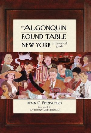 The Algonquin Round Table New York: A Historical Guide image number 0