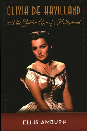 Olivia de Havilland and the Golden Age of Hollywood image number 0