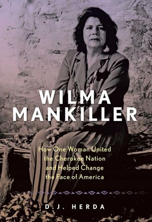 Wilma Mankiller: How One Woman United the Cherokee Nation and Helped Change the Face of America image number 0