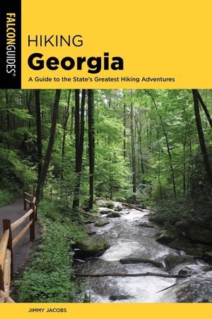 Hiking Georgia: A Guide to the State's Greatest Hiking Adventures image number 0