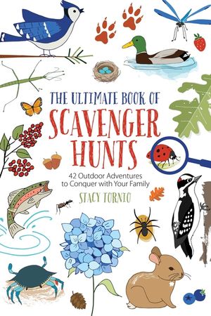 The Ultimate Book of Scavenger Hunts: 42 Outdoor Adventures to Conquer with Your Family image number 0