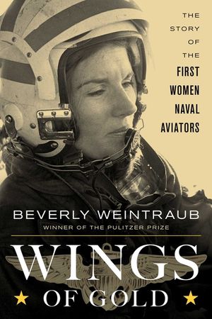 Wings of Gold: The Story of the First Women Naval Aviators image number 0