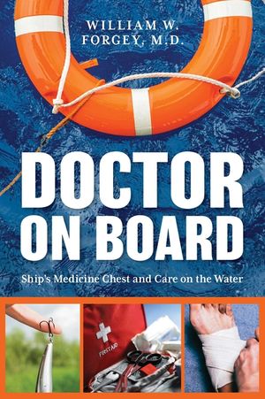 Doctor on Board: Ship's Medicine Chest and Care on the Water image number 0