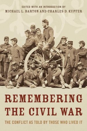 Remembering the Civil War: The Conflict as Told by Those Who Lived It image number 0