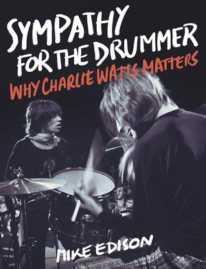 Sympathy for the Drummer: Why Charlie Watts Matters image number 0