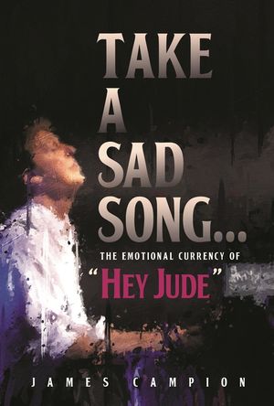 Take a Sad Song: The Emotional Currency of "Hey Jude" image number 0