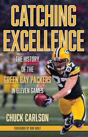 Catching Excellence: The History of the Green Bay Packers in Eleven Games image number 0