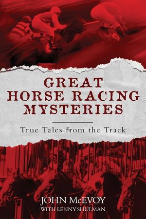 Great Horse Racing Mysteries: True Tales from the Track image number 0