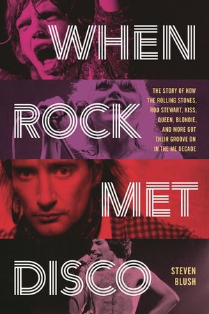 When Rock Met Disco: The Culture War That Saved Pop Music image number 0