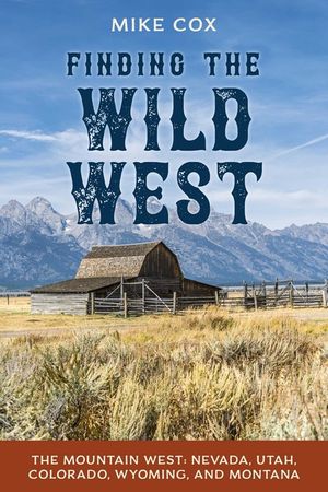 Finding the Wild West: The Mountain West: Colorado, Nevada, Utah, Wyoming, and Montana image number 0