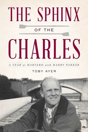 The Sphinx of the Charles: A Year at Harvard with Harry Parker image number 0