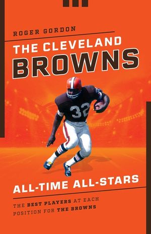 The Cleveland Browns All-Time All-Stars: The Best Players at Each Position for the Browns image number 0