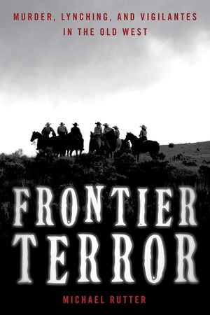 Murder, Lynching, and Vigilantes in the Old West (1840-1920) image number 0