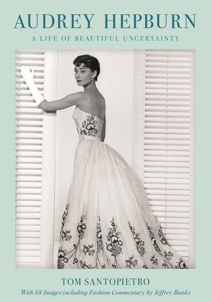 Audrey Hepburn: A Life in 63 Scenes and 63 Dresses image number 0