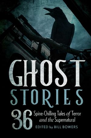 Ghost Stories: 36 Spine-Chilling Tales of Terror and the Supernatural image number 0