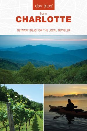 Day Trips(r) from Charlotte: Getaway Ideas for the Local Traveler image number 0