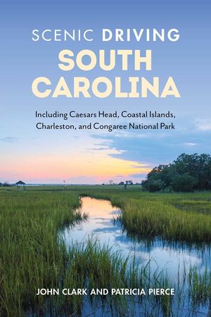 Scenic Driving South Carolina: Including Caesars Head, Coastal Islands, Charleston, and Congaree National Park image number 0