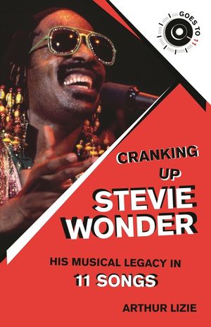 Cranking Up the History of Stevie Wonder, Pop Music, and the Whole Wide World in 11 Songs image number 0