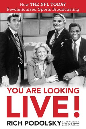 You Are Looking Live!: How the NFL Today Revolutionized Sports Broadcasting image number 0
