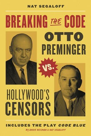 Breaking the Code: Otto Preminger Versus Hollywood's Censors image number 0