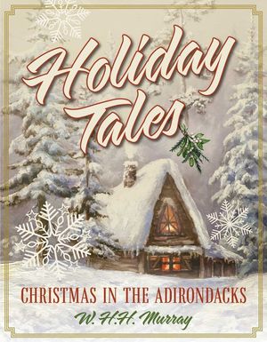 Holiday Tales: Christmas in the Adirondacks image number 0