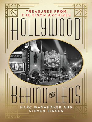 The Hollywood Behind the Lens: Treasure from the Bison Archives image number 0