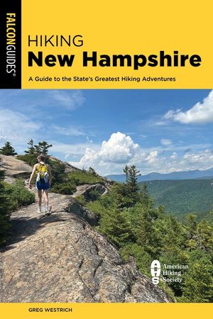 Hiking New Hampshire: A Guide to the State's Greatest Hiking Adventures image number 0