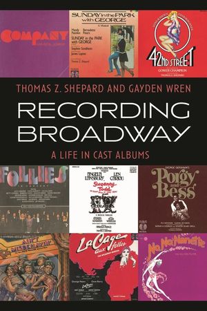 Recording Broadway: A Life in Cast Albums image number 0