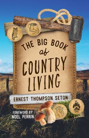 Ernest Thompson Seton's Big Book of Country Living image number 0