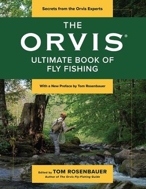 The Orvis Ultimate Book of Fly Fishing: Secrets from the Orvis Experts image number 0