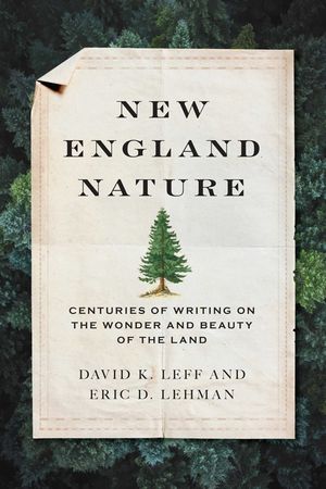 New England Nature: Centuries of Writing on the Wonder and Beauty of the Land image number 0