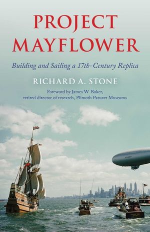 Project Mayflower: Building and Sailing a Seventeenth-Century Replica image number 0