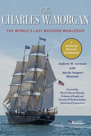 The Charles W. Morgan: The World's Last Wooden Whaleship image number 0