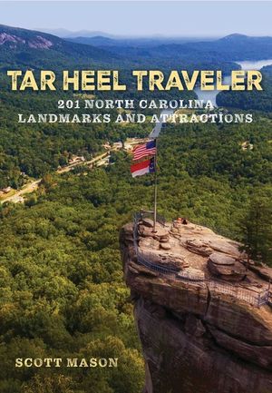 Tar Heel Traveler: North Carolina's Landmarks and Attractions, 201 of 'em image number 0