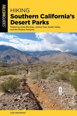 Hiking Southern California's Desert Parks: Featuring Anza-Borrego, Joshua, and the Mojave Preserve image number 0