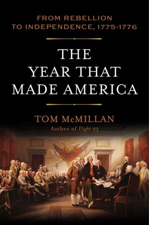 July 2, 1776: The Raucous Fight to Declare Our Independence and Why It Still Matters Today image number 0