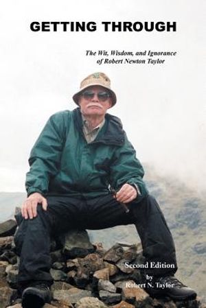 Getting Through: The Wit, Wisdom, and Ignorance of Robert Newton Taylor image number 0