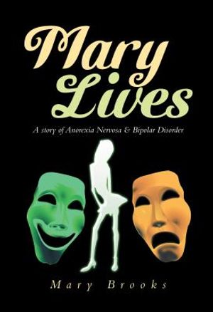 Mary Lives - A Story of Anorexia Nervosa & Bipolar Disorder image number 0