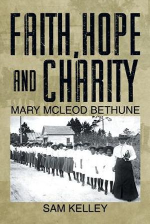 Faith, Hope and Charity: Mary McLeod Bethune image number 0