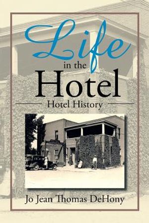 Life in the Hotel: Hotel History image number 0