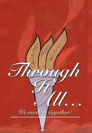 Through It All...: We Made It Together! image number 0
