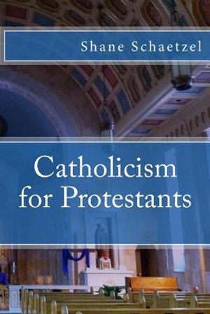 Catholicism for Protestants image number 0